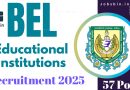 BEL Teaching & Non Teaching Staff Job Notification 2025 for 57 Posts | Apply Now