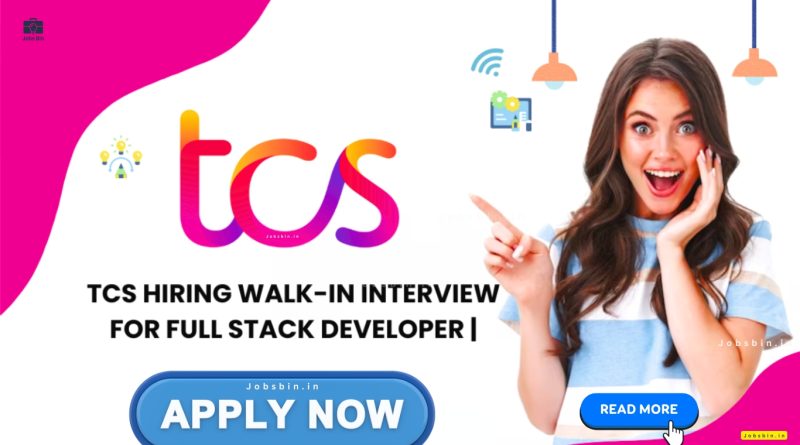 TCS Full Stack Developer 2025 | Apply Now